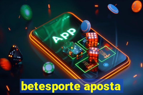 betesporte aposta